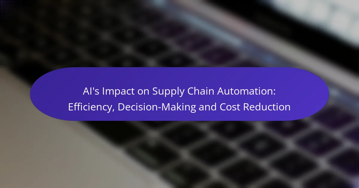 AI’s Impact on Supply Chain Automation: Efficiency, Decision-Making and Cost Reduction