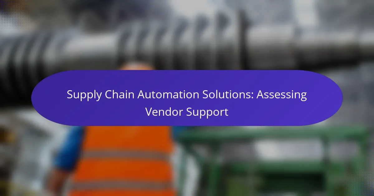 Supply Chain Automation Solutions: Assessing Vendor Support