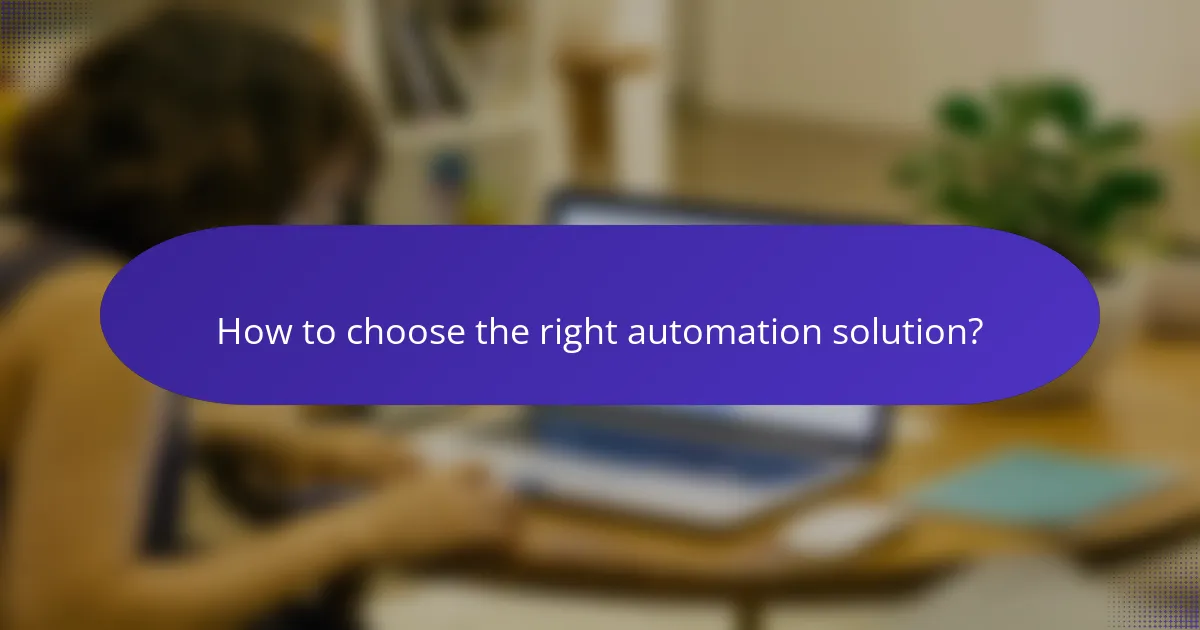 How to choose the right automation solution?