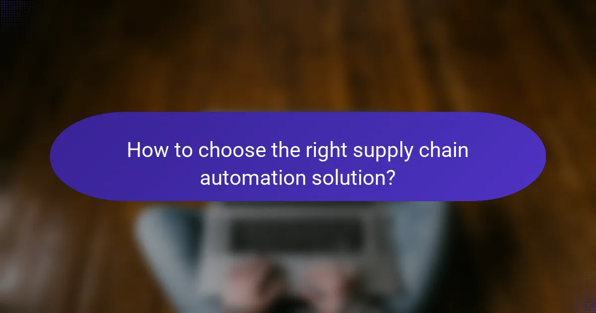 How to choose the right supply chain automation solution?